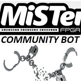 A MiSTer Bot for the Community, Of the Community, By the Community. Got something to share? Contributing, or just a fan? Send us a DM, or @ us. Racism Free.