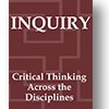 Inquiry: Critical Thinking Across the Disciplines