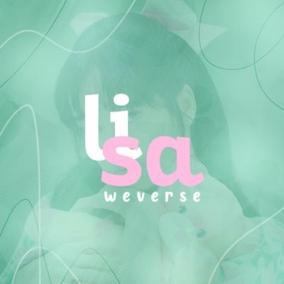 😺💛Weverse Update and translation For #LISA. Part Of: @LisaPyBp