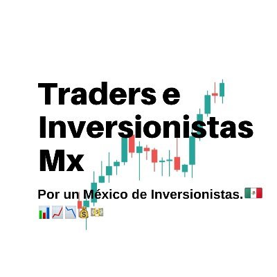 Por un México de Inversionistas. 📊📈📉💰💵