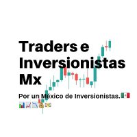 Traders e Inversionistas Mx(@traderseinvermx) 's Twitter Profile Photo