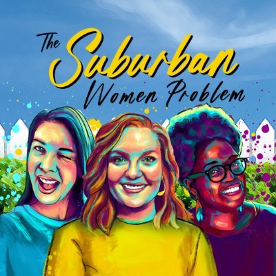 The Suburban Women Problem, a podcast from @RedWineBlueUSA, with hosts @profweinstein, @natsechobbyist & @JasmineForHD108.