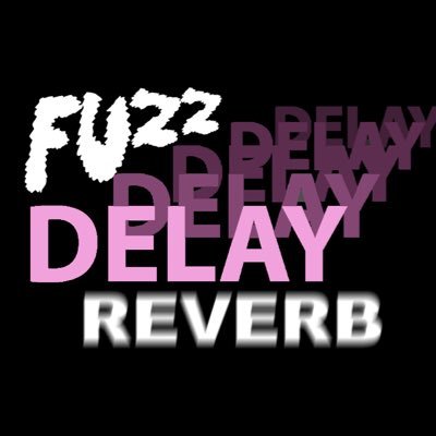 FuzzDelayReverb