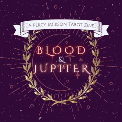 Blood&Jupiter: A PJO Tarot Zine