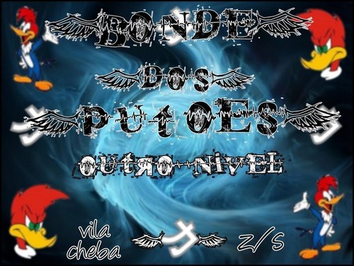 BREVEEE LANÇAMENTOS BONDE DOS PUTOES É NOOIZ Q SOMA :D