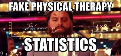 Your best source for fake physical therapy statistics.