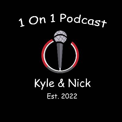 Welcome to the 1 On 1 Sports Podcast hosted by Nick Darrah and Kyle Roberts