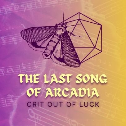 Crit Out of Luck: The Last Song of Arcadia. A queer actual-play d&d podcast. New episode every other Monday.