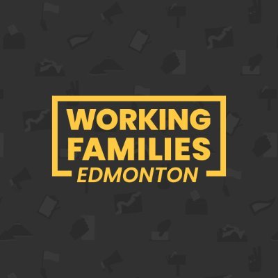 Working Families Edmonton is a broad based collection of voices ranging from community members / organizations, local activists, and unions.