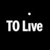 TO Live (@tolivetweets) Twitter profile photo TO Live (@tolivetweets) Twitter profile photo