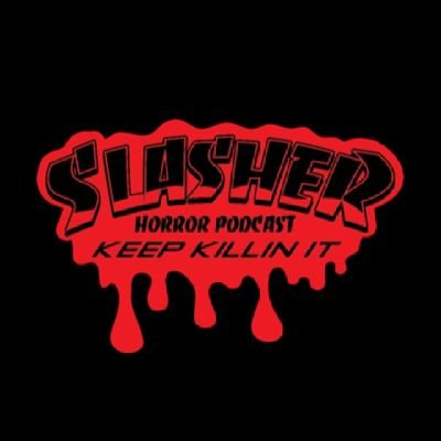 what's up slashers I'm the co host the mad slasher to slasher horror podcast