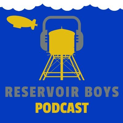 Reservoir Boys Podcast