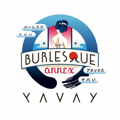 BURLESQUE annex YAVAY