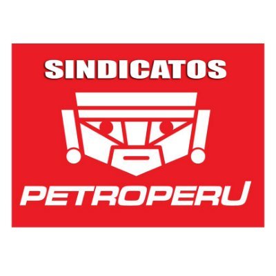 Somos sindicatos de trabajadores de la empresa Petróleos del Perú Petroperú, defendemos los #DerechosHumanos y la #DignidadNacional @2030Agenda