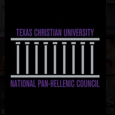 Texas Christian University National Pan-Hellenic Council @tcu_alphas @tcu_akas @upechelonnupes @tcu_ques @iotaeta_1913 @tcusgrhos