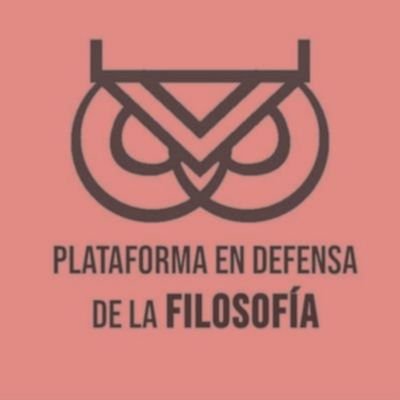 Plataforma en Defensa de la Filosofía como espacio desde el que reivindicar el lugar que le corresponde a la Filosofía en los planes educativos.