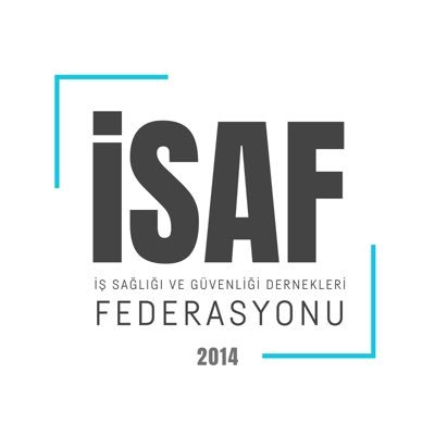 İş Sağlığı ve Güvenliği Dernekleri Federasyonu (İSAF) Resmi Twitter Hesabı “Federation of Occupational Health and Safety Associations”