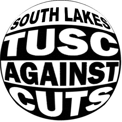 We are the Trade Unionist and Socialist Coalition in the South Lakes. 
Promoted by Martin Powell-Davies, 80, Windermere Rd, LA9 5EZ.