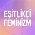 Eşitlikçi Feminizm (@esitlikfeminizm) Twitter profile photo