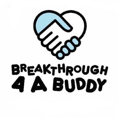 #Breakthrough4abuddy-social opportunities for those with physical and intellectual disabilities.