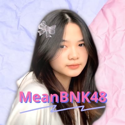 𝐅𝐨𝐫 𝐬𝐮𝐩𝐩𝐨𝐫𝐭 𝐌𝐞𝐚𝐧 𝐁𝐍𝐊𝟒𝟖 #MeanBNK48 #BNK48