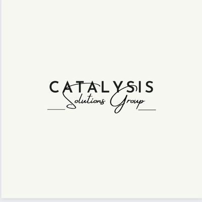 CATALYSIS SOLUTIONS GROUP                  
Disrupt Consultancy 

- We help People and Organizations who want to start the process of disrupting the STATUS QUO.