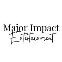Major Impact Entertainment(@MajorImpact_Ent) 's Twitter Profile Photo