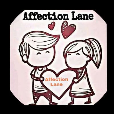 ❤️ Affection is always greater than Perfection ❤️ #AffectionLane