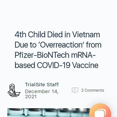 Believer in Freedom of Choice, since the Pfizer vaccine has killed four children in Vietnam plus plus plus?