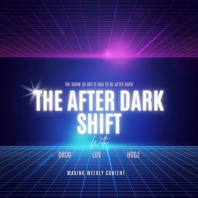 The After Dark Shift