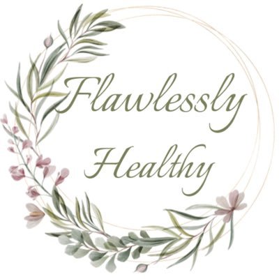 Flawlessly Healthy