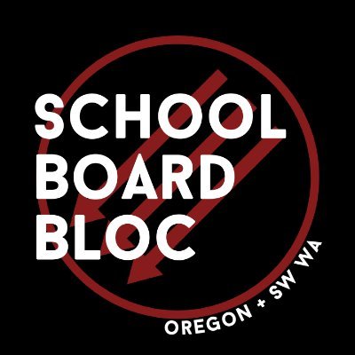 Oregon+SW WA School Board Meeting Line-ups. Antifascist. Antiracist. Abolition. Email - SchoolBoardBloc@protonmail.com