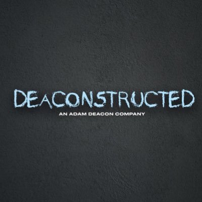 Deaconstructed Productions💫🎬 A @realadamdeacon Company.