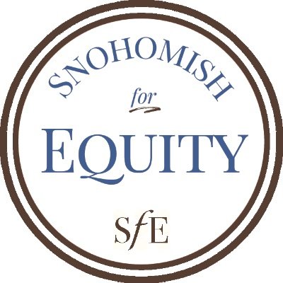 The mission of Snohomish for Equity is to create dialogue and awareness around issues of racism in Snohomish.