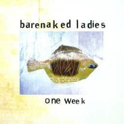 One Week by Barenaked Ladies Sausage