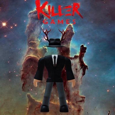 Hello this is the killer games if y want to know more plz go on my group on roblox killer_games and thx you for following me