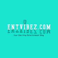 Entvibez.com(@entvibezblog) 's Twitter Profile Photo