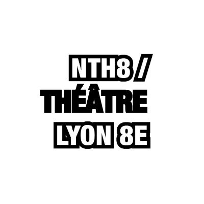 Nouveau Théâtre du 8e. #théâtre #Lyon @LesTroisHuitCie