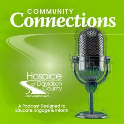 A podcast that connects listeners to information regarding hospice, grief services, health education, and community. Presented by Hospice of Davidson County