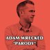 The Adam Wrecked Parody (@TheAdamWrecked) Twitter profile photo The Adam Wrecked Parody (@TheAdamWrecked) Twitter profile photo