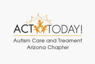 The ACT Today! Arizona chapter's mission is to support Arizona families impacted by autism by increasing their access to therapy and supports.