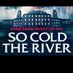SO COLD THE RIVER MOVIE (@socoldtheriver) Twitter profile photo SO COLD THE RIVER MOVIE (@socoldtheriver) Twitter profile photo