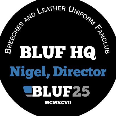 Breeches & Leather Uniform Fanclub: BLUF® news, chat &c  from Nigel (he/him)
Merch: https://t.co/CwdpGdrES4 
#LGBwithT
Also blufclub@woof.group