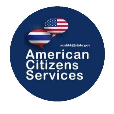 Official Twitter of American Citizen Services - U.S. Embassy Bangkok
Email:  ACSBKK@state.gov
Phone:  02-205-4049
Fax:  02-205-4103