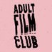 Adult Film Club (@AdultFilmClub_) Twitter profile photo