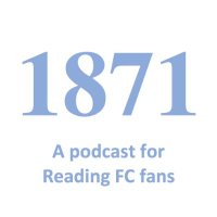1871 - A podcast for Reading FC fans (@1871podcast) 's Twitter Profile Photo 1871 - A podcast for Reading FC fans (@1871podcast) 's Twitter Profile Photo