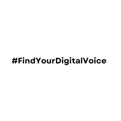 Find Your Digital Voice