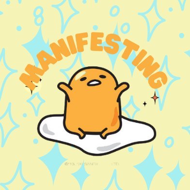 Your ka-manifest egg buddy || 
