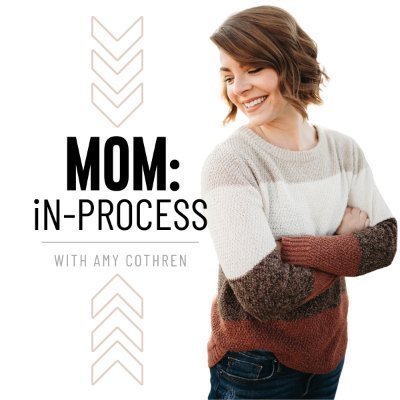 Amy Cothren - Mom: In-Process