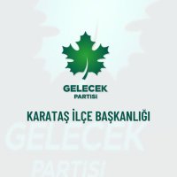 Gelecek Partisi Karataş İlçe Başkanlığı (@gelecekkaratas) 's Twitter Profile